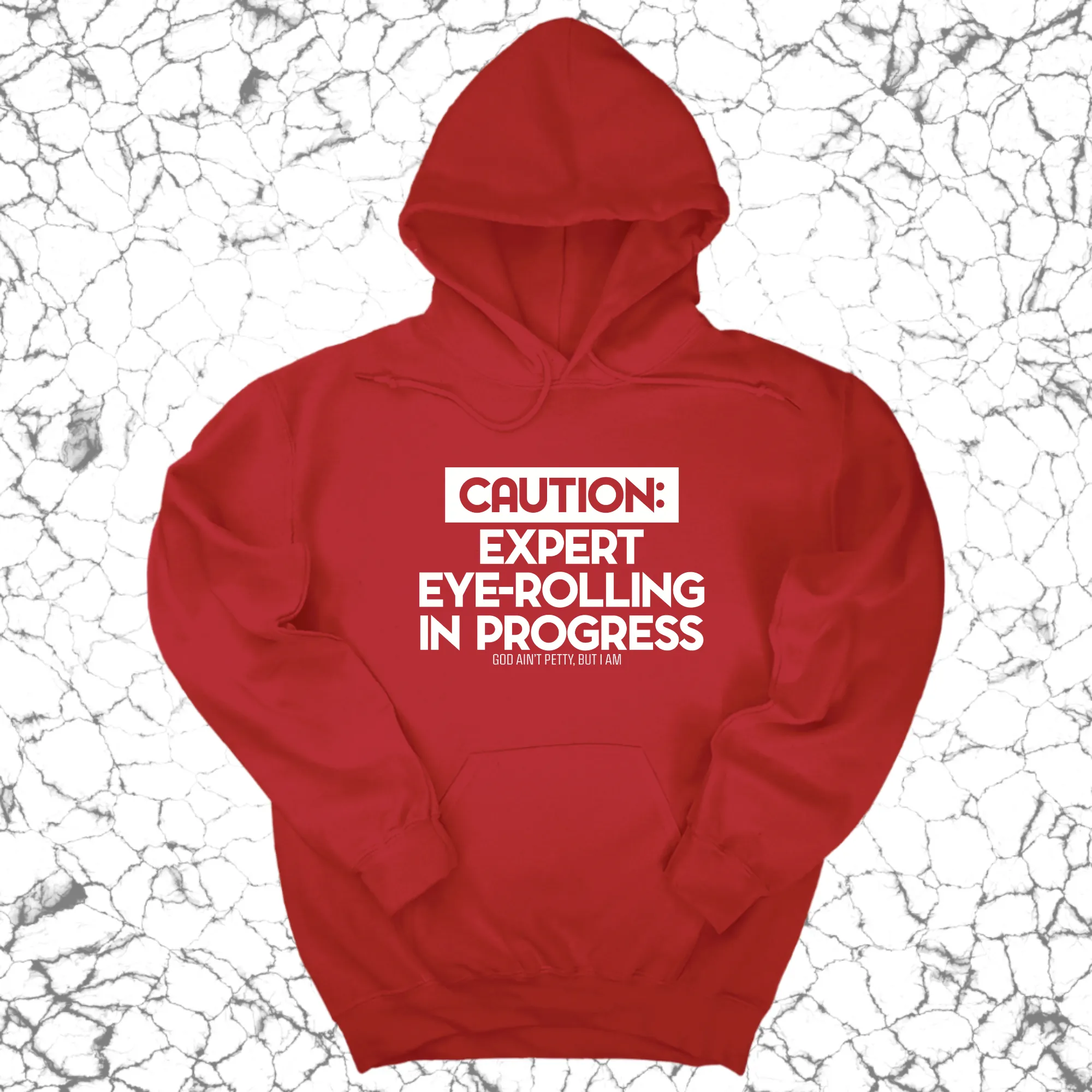 Caution Expert eye-rolling in progress Unisex Hoodie