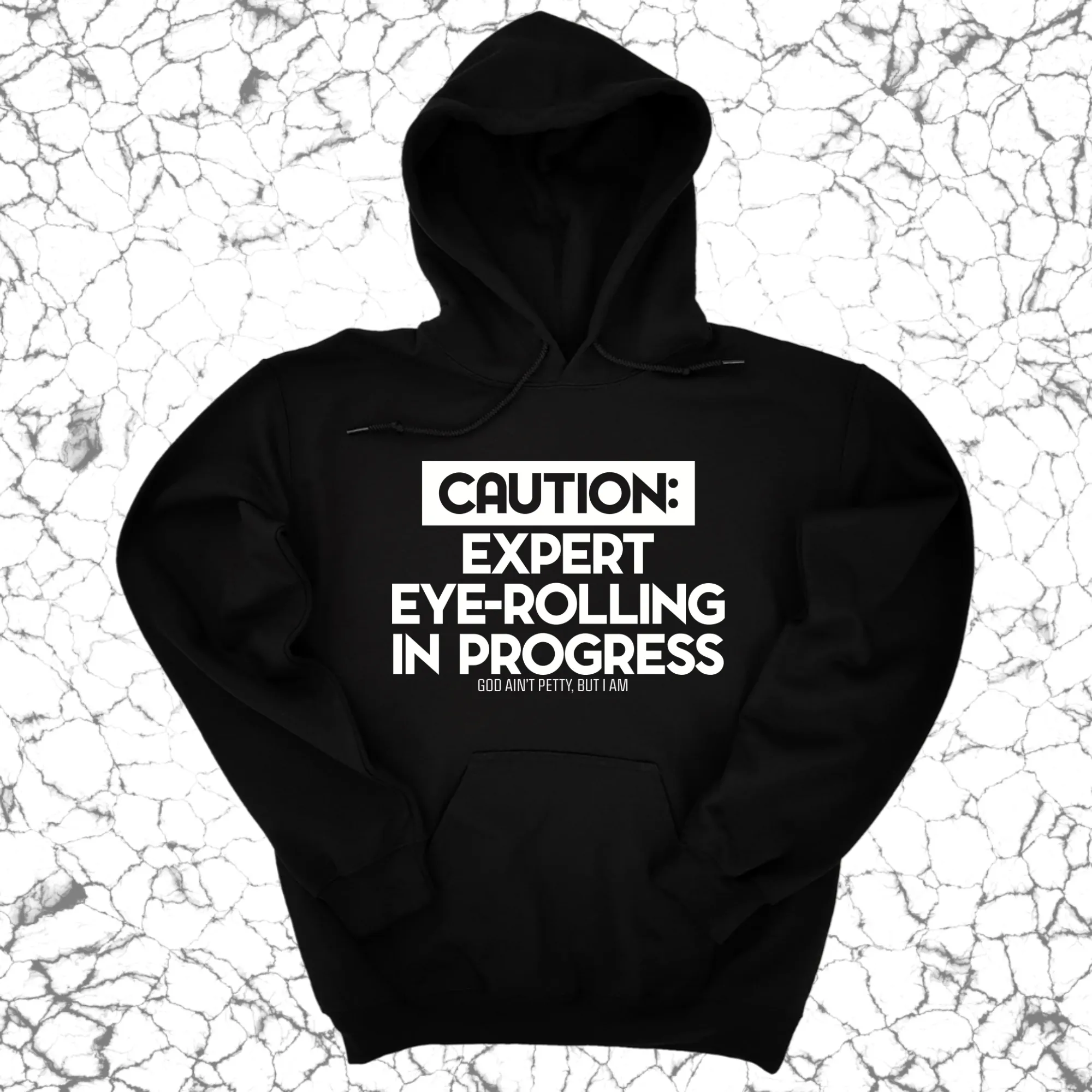 Caution Expert eye-rolling in progress Unisex Hoodie