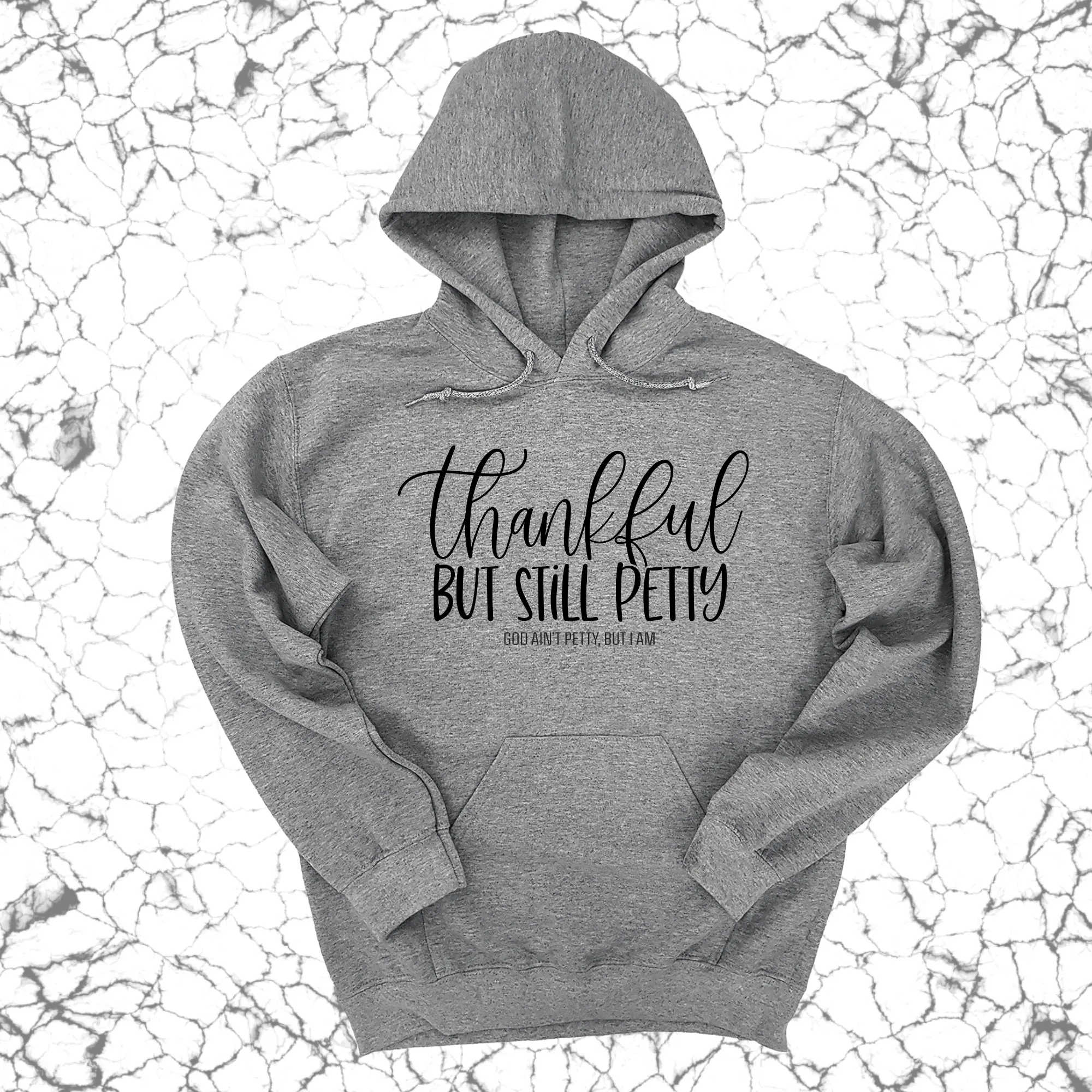 Thankful but still Petty Unisex Hoodie
