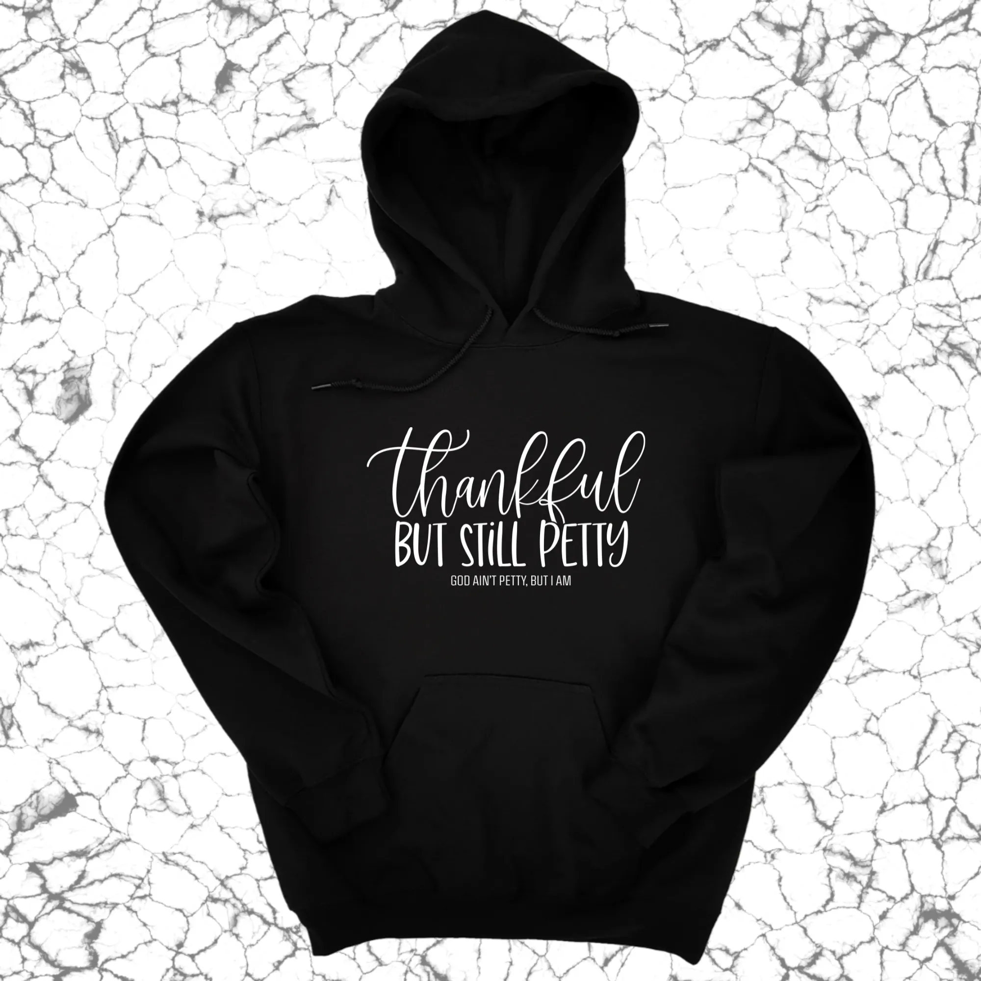 Thankful but still Petty Unisex Hoodie
