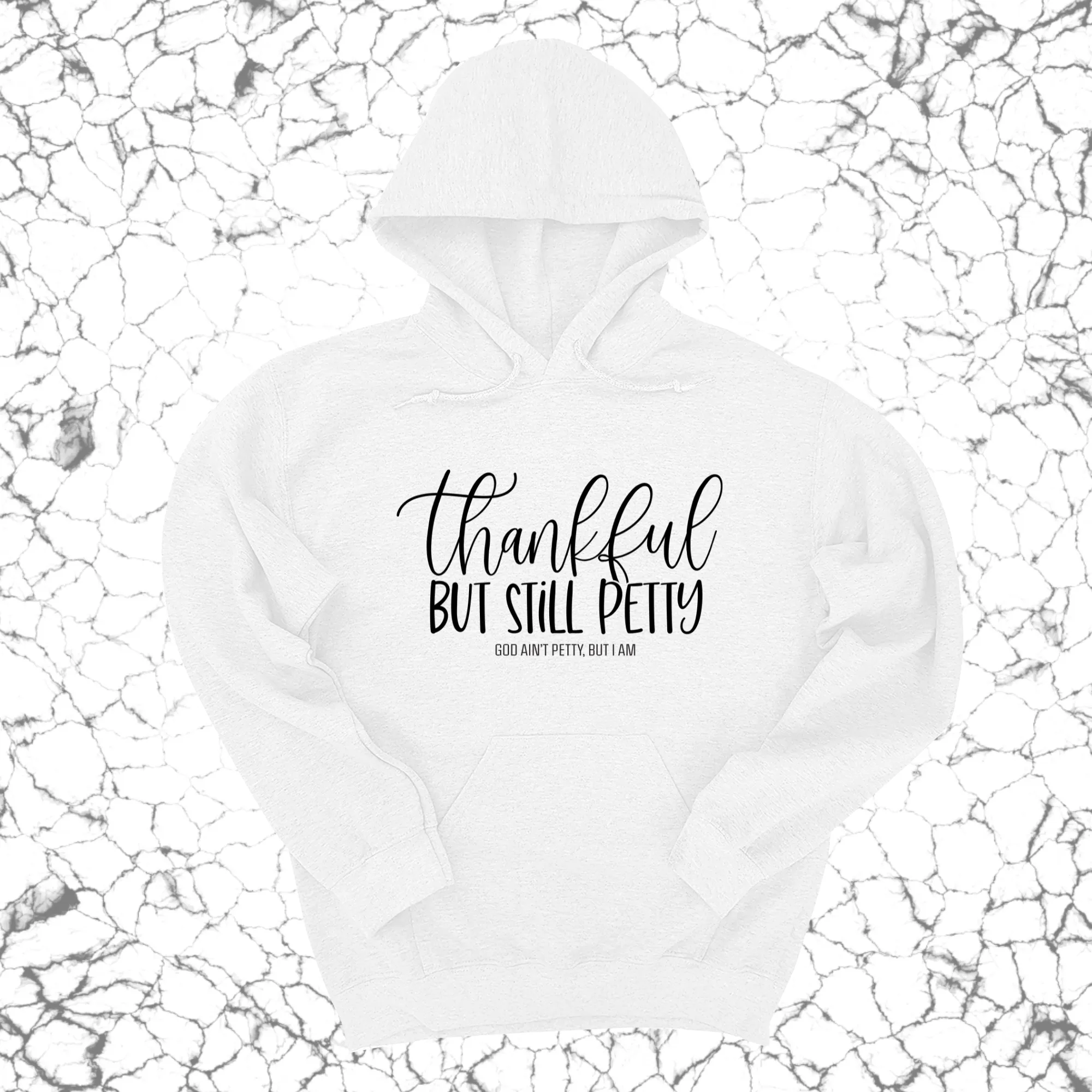 Thankful but still Petty Unisex Hoodie