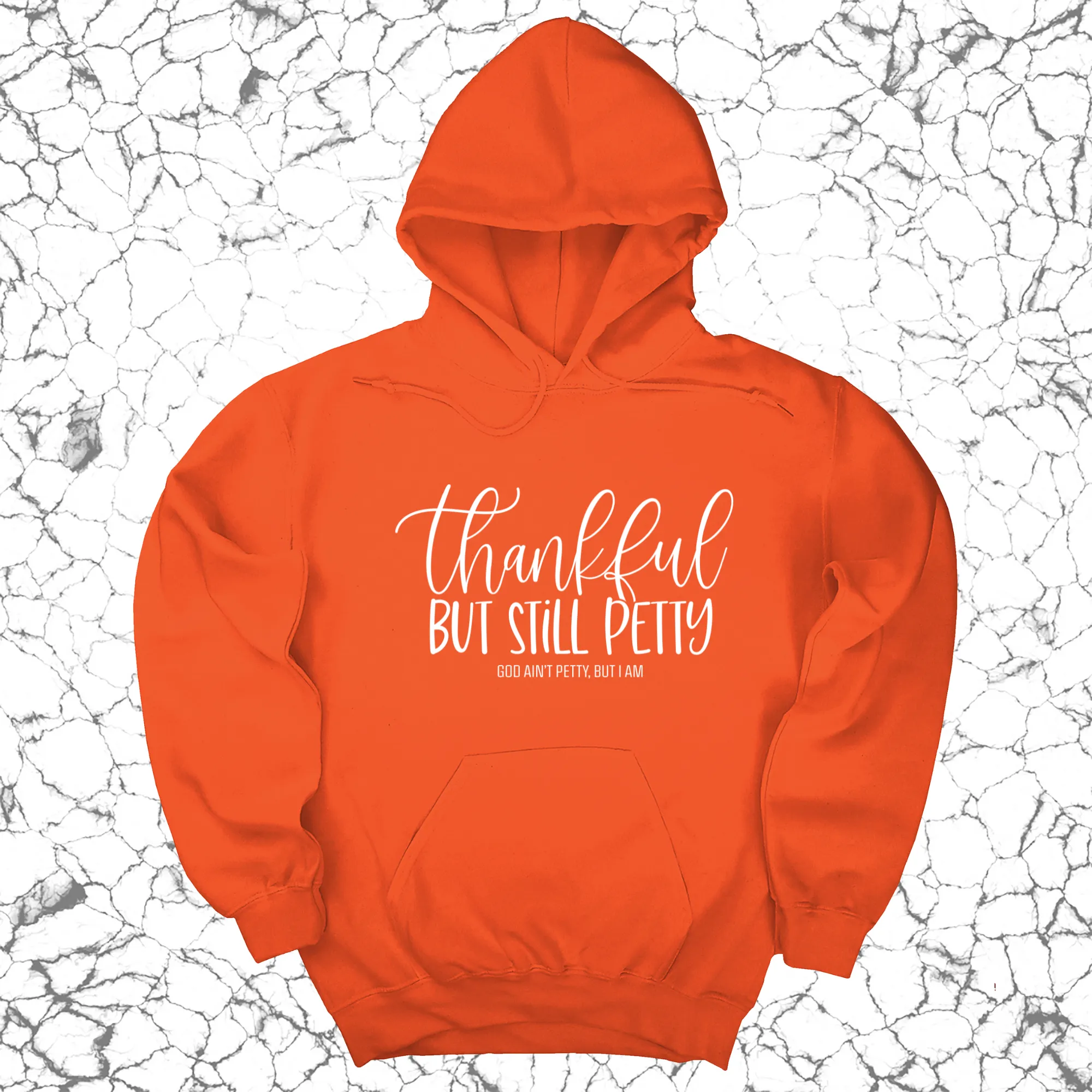 Thankful but still Petty Unisex Hoodie