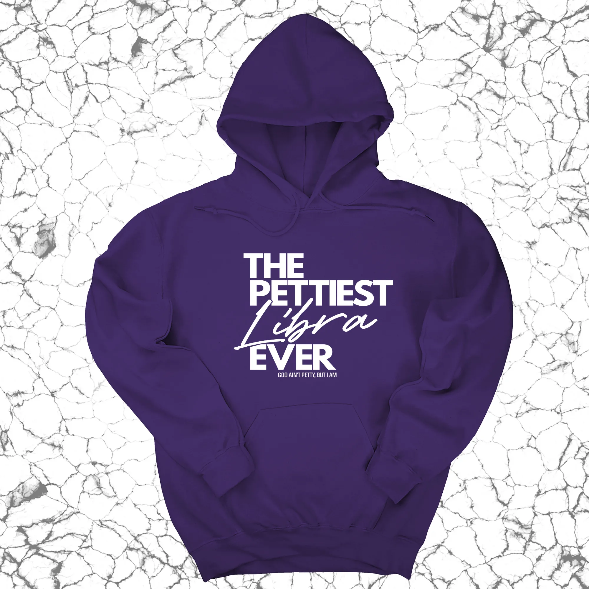 The Pettiest Libra Ever Unisex Hoodie